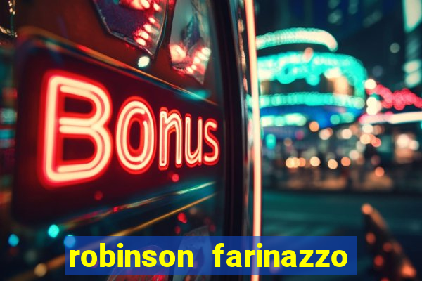 robinson farinazzo casal patente